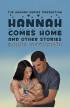 Hannah Comes Home And Other Stories