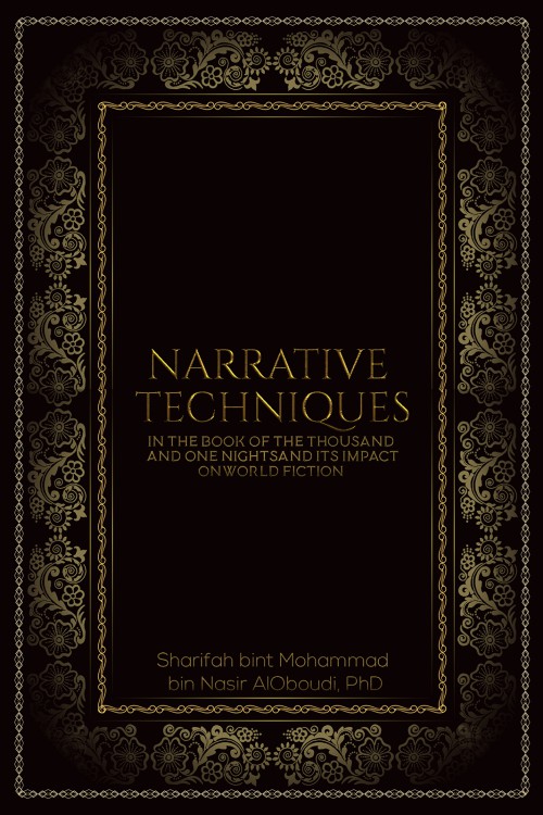 Narrative Techniques In The Book Of The Thousand And One Nights And Its Impact On World Fiction